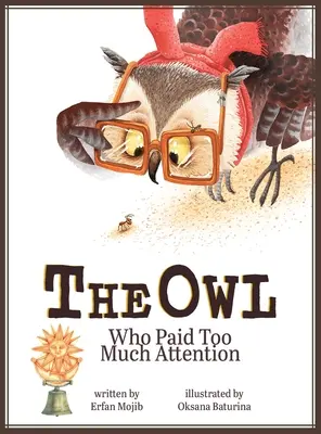 A bagoly, aki túl sokat figyelt - The Owl Who Paid Too Much Attention