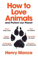 Hogyan szeressük az állatokat - és védjük meg a bolygónkat? - How to Love Animals - And Protect Our Planet