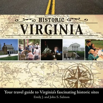 Történelmi Virginia: Útikalauz Virginia lenyűgöző történelmi helyszíneihez - Historic Virginia: Your Travel Guide to Virginia's Fascinating Historic Sites