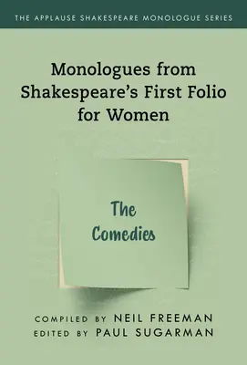 Monológok Shakespeare első fóliójából nőknek: The Comedies - Monologues from Shakespeare's First Folio for Women: The Comedies