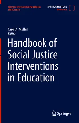 A társadalmi igazságossági beavatkozások kézikönyve az oktatásban - Handbook of Social Justice Interventions in Education