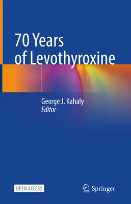 A Levothyroxin 70 éve - 70 Years of Levothyroxine