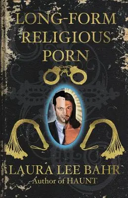 Hosszú formátumú vallási pornó - Long-Form Religious Porn