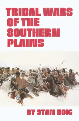 Törzsi háborúk a déli síkságokon - Tribal Wars of the Southern Plains