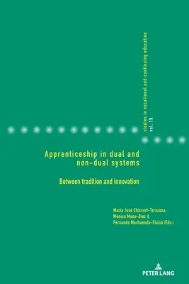 Tanoncképzés duális és nem duális rendszerekben: A hagyomány és az innováció között - Apprenticeship in Dual and Non-Dual Systems: Between Tradition and Innovation