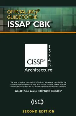 Az Issap(r) Cbk hivatalos (Isc)2(r) útmutatója - Official (Isc)2(r) Guide to the Issap(r) Cbk