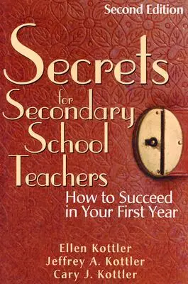 Titkok középiskolai tanároknak: Hogyan lehetsz sikeres az első évben - Secrets for Secondary School Teachers: How to Succeed in Your First Year