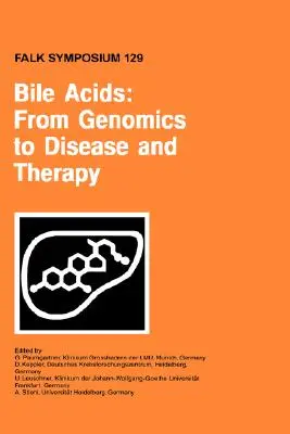 Epesavak: A genomikától a betegségekig és a terápiáig - Bile Acids: From Genomics to Disease and Therapy