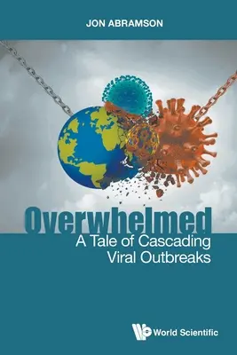 Overwhelmed: A Tale of Cascading Viral Outbreaks (Történet a vírusos kitörésekről) - Overwhelmed: A Tale of Cascading Viral Outbreaks