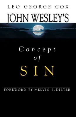 John Wesley felfogása a bűnről - John Wesley's Concept of Sin