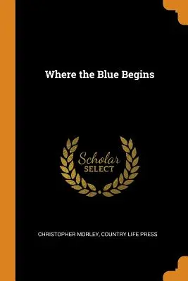 Ahol a kék kezdődik - Where the Blue Begins