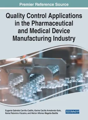 Minőségellenőrzési alkalmazások a gyógyszer- és orvostechnikai eszközöket gyártó iparban - Quality Control Applications in the Pharmaceutical and Medical Device Manufacturing Industry