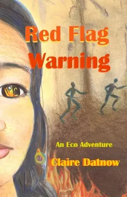 Vörös zászlós figyelmeztetés: Egy öko kaland - Red Flag Warning: An Eco Adventure