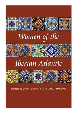 Az ibériai Atlanti-óceán asszonyai - Women of the Iberian Atlantic