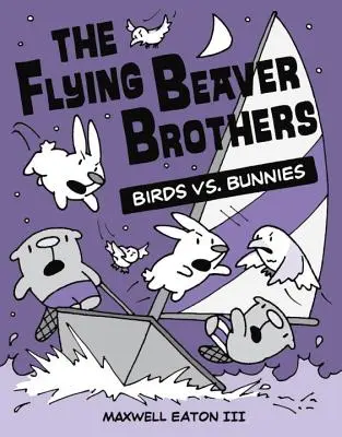 A repülő hódtestvérek: Madarak a nyuszik ellen - The Flying Beaver Brothers: Birds vs. Bunnies