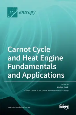 Carnot-ciklus és hőmotor alapjai és alkalmazásai - Carnot Cycle and Heat Engine Fundamentals and Applications