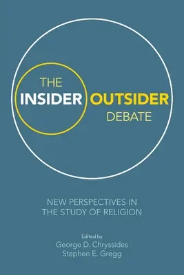 A bennfentes/kívülálló vita: Új perspektívák a vallástudományban - The Insider/Outsider Debate: New Perspectives in the Study of Religion