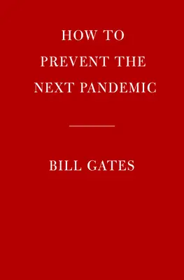 Hogyan előzhetjük meg a következő járványt - How to Prevent the Next Pandemic