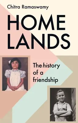 Homelands: The History of a Friendship