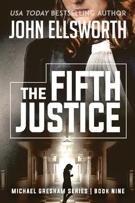 Az ötödik igazságszolgáltatás: Jogi thrillerek - The Fifth Justice: Legal Thrillers