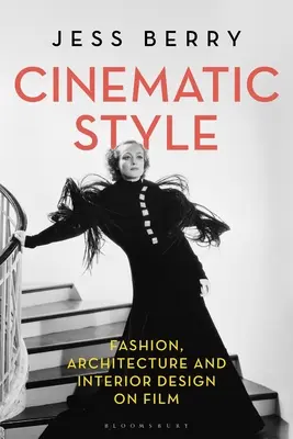 Cinematic Style: Divat, építészet és belsőépítészet a filmen - Cinematic Style: Fashion, Architecture and Interior Design on Film