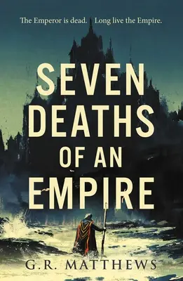 Egy birodalom hét halála - Seven Deaths of an Empire