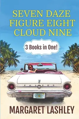 Seven Daze, Figure Eight, Cloud Nine: 3 könyv egyben! - Seven Daze, Figure Eight, Cloud Nine: 3 Books in One!