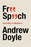 A szólásszabadság és miért fontos - Free Speech And Why It Matters