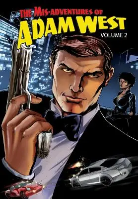 Adam West félresikerült kalandjai: Volume 2 - Mis-Adventures of Adam West: Volume 2