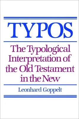Typos: Az Ószövetség tipológiai értelmezése az Újszövetségben - Typos: The Typological Interpretation of the Old Testament in the New
