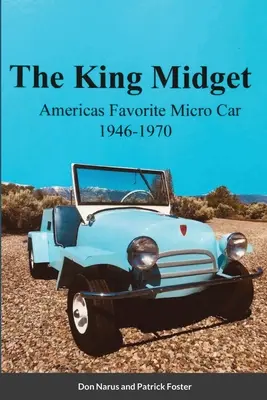 A King Midget 1946-1970: Amerika kedvenc mikroautója - The King Midget 1946-1970: Americas Favorite Micro Car