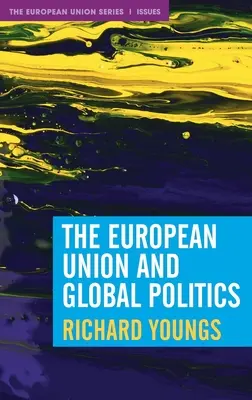 Az Európai Unió és a globális politika - The European Union and Global Politics