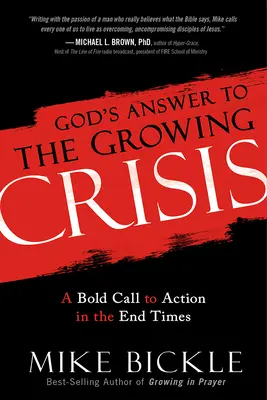 Isten válasza a növekvő válságra: Merész felhívás a cselekvésre a végidőkben - God's Answer to the Growing Crisis: A Bold Call to Action in the End Times