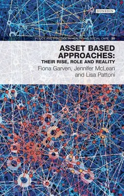 Vagyonalapú megközelítések: Felemelkedésük, szerepük és valóságuk 20. kötet - Asset-Based Approaches: Their Rise, Role and Realityvolume 20