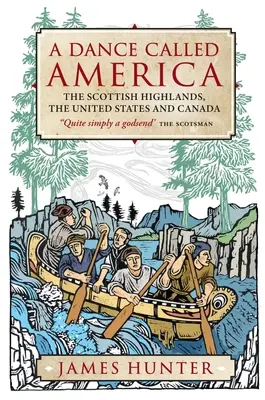 A Dance Called America: A skót felföld, az Egyesült Államok és Kanada - A Dance Called America: The Scottish Highlands, the United States and Canada