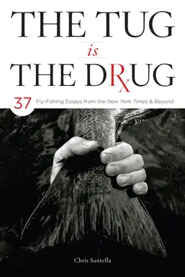 Az ugratás a drog - The Tug Is the Drug