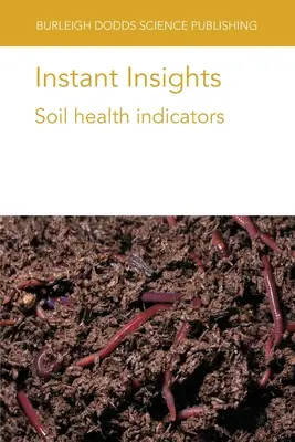 Instant Insights: A talaj egészségi állapotának mutatói - Instant Insights: Soil health indicators