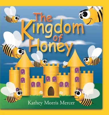 A méz királysága - The Kingdom of Honey