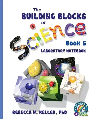 A tudomány építőköveinek felfedezése 5. könyv laboratóriumi jegyzetfüzet - Exploring the Building Blocks of Science Book 5 Laboratory Notebook