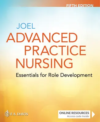 Advanced Practice Nursing: Essentials for Role Development: Essentials for Role Development