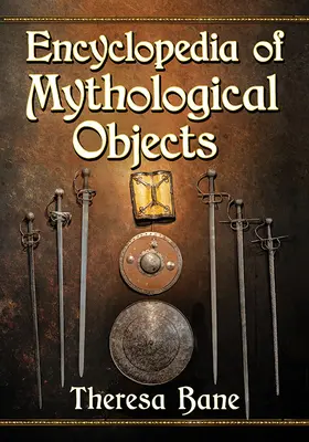 A mitológiai tárgyak enciklopédiája - Encyclopedia of Mythological Objects