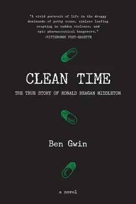 Tiszta idő: Ronald Reagan Middleton igaz története - Clean Time: the True Story of Ronald Reagan Middleton