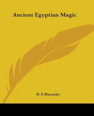 Ősi egyiptomi mágia - Ancient Egyptian Magic