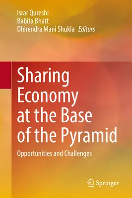 Megosztó gazdaság a piramis alján: Lehetőségek és kihívások - Sharing Economy at the Base of the Pyramid: Opportunities and Challenges