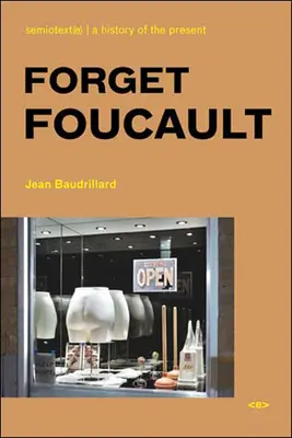 Felejtsd el Foucault-t, új kiadás - Forget Foucault, New Edition