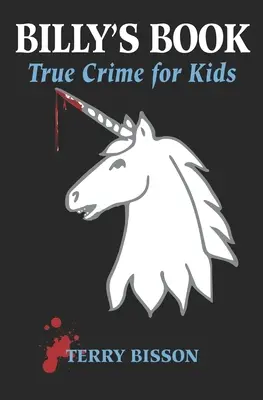 Billy könyve: True Crime for Kids - Billy's Book: True Crime for Kids