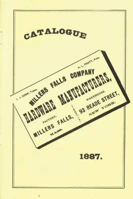 Millers Falls Co. 1887-es katalógus - Millers Falls Co. 1887 Catalog