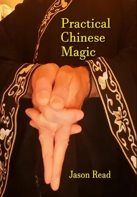 Gyakorlati kínai mágia - Practical Chinese Magick