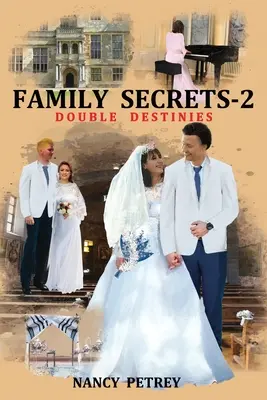 Családi titkok 2 - Kettős sorsok - Family Secrets 2 - Double Destinies