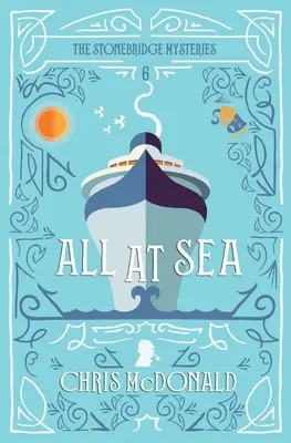 Minden a tengeren: Egy modern, hangulatos krimi klasszikus krimi hangulatban. - All at Sea: A modern cosy mystery with a classic crime feel